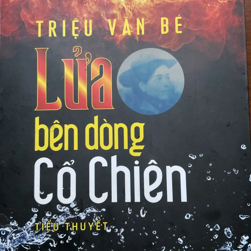 [CHỐNG MỸ- TRÀ VINH] Lửa bên dòng Cổ Chiên - Triệu Văn Bé 751962