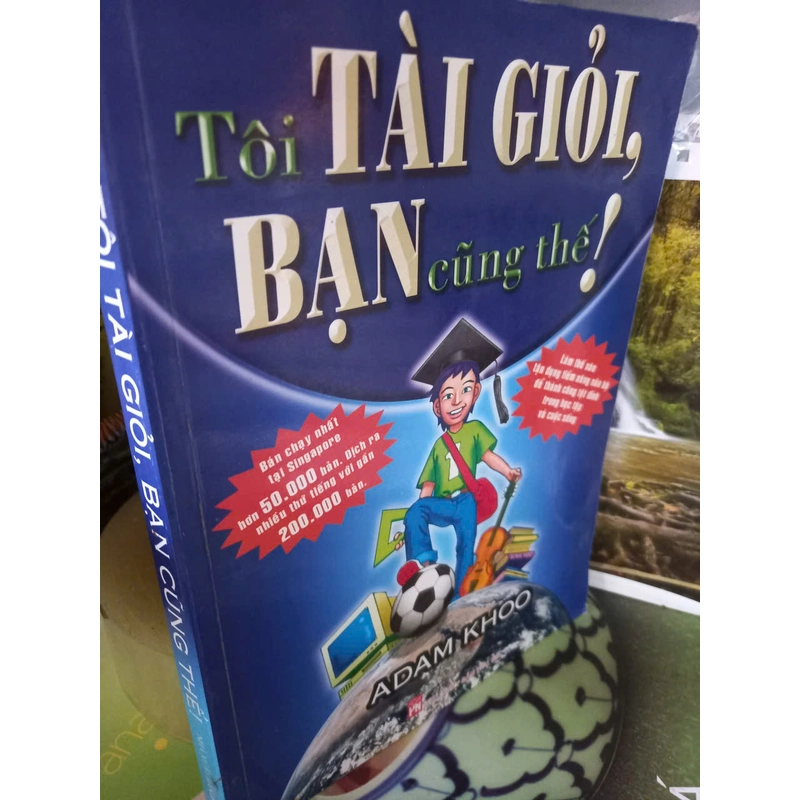 tôi tài giỏi bạn cũng thế 541503