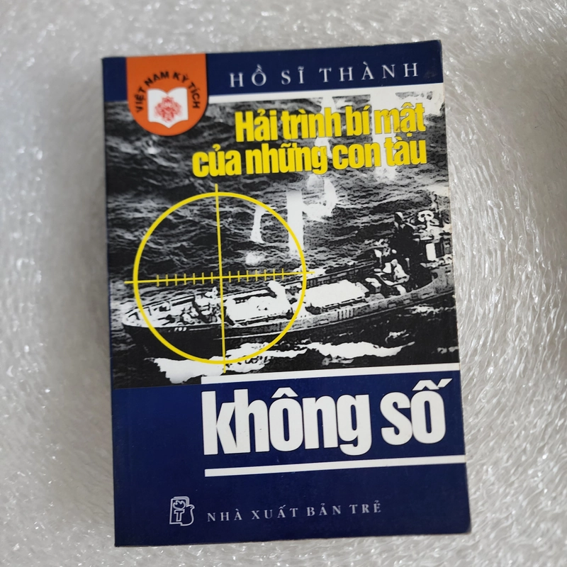 Hải trình bí mật của những con tàu không số | Hồ Sĩ Thành 519878