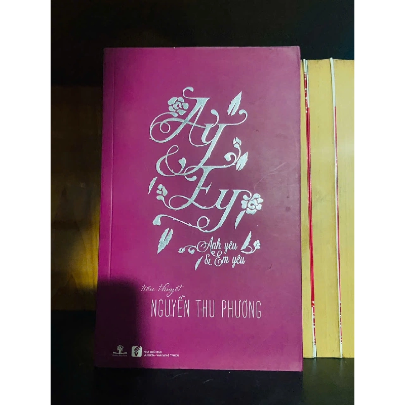 Anh yêu & Em yêu / Nguyễn Thu Phương VĂN HỌC VAVO2012-125 921155
