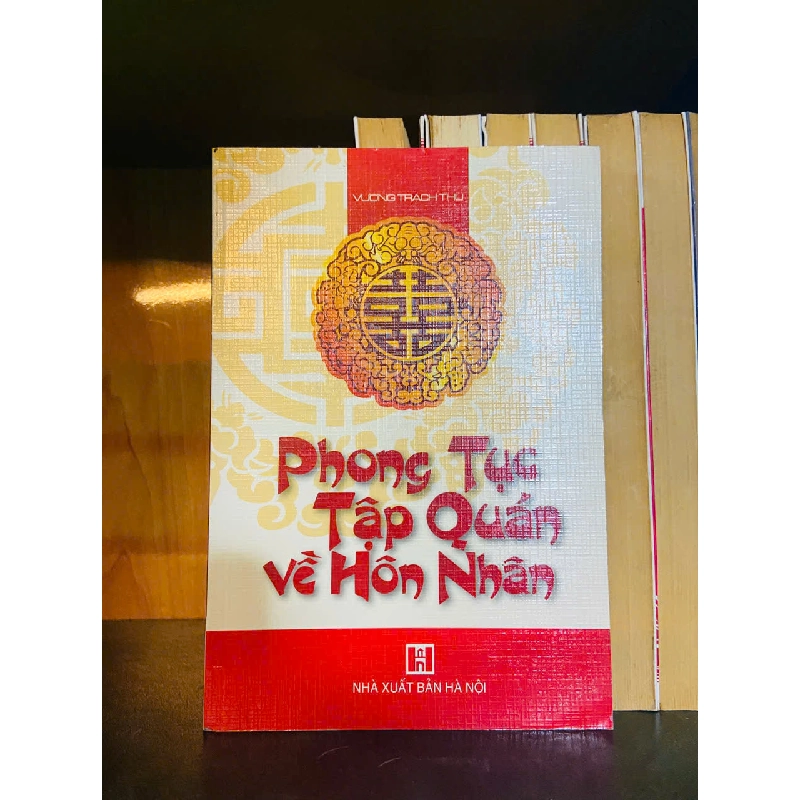 Phong tục Tập quán về Hôn nhân - Vương Trạch Thu 785450