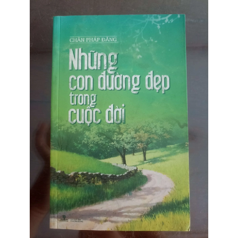 Những Con Đường Đẹp Trong Cuộc Đời - Chân Pháp Đăng (Phật giáo) VAVO 1055456