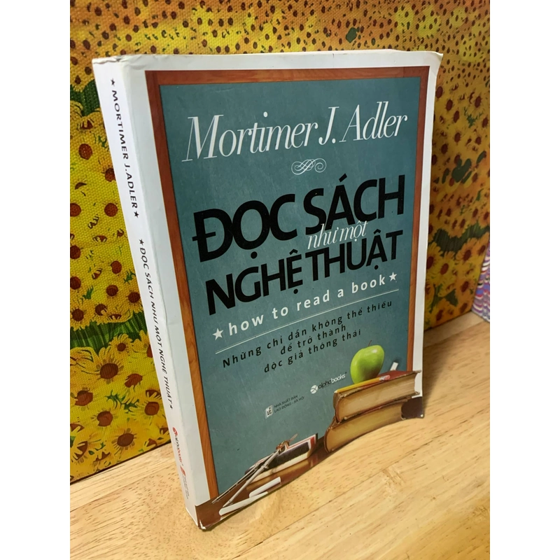 Đọc Sách Như Một Nghệ Thuật - Mortimer J.Adler 541919