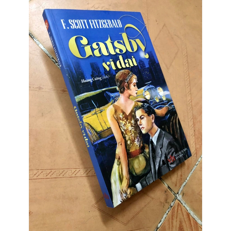 Sách Gatsby vĩ đại - F.Scott Fitzgerald nguyên tác, Hoàng Cường dịch Việt ngữ 306761