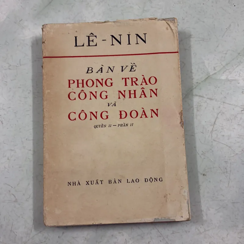 Bàn về phong trào công nhân và công đoàn (Q2.P2) - Lê-nin - 1972s 1001417