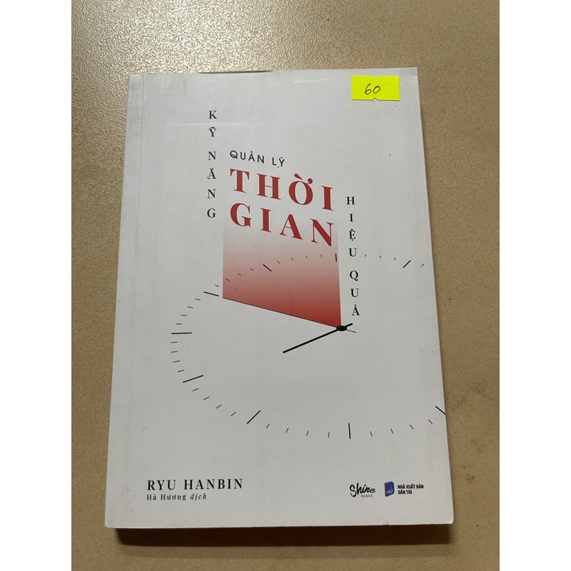 Kỹ Năng Quản Lý Thời Gian Hiệu Quả – Ryu Hanbin (c43) 507792