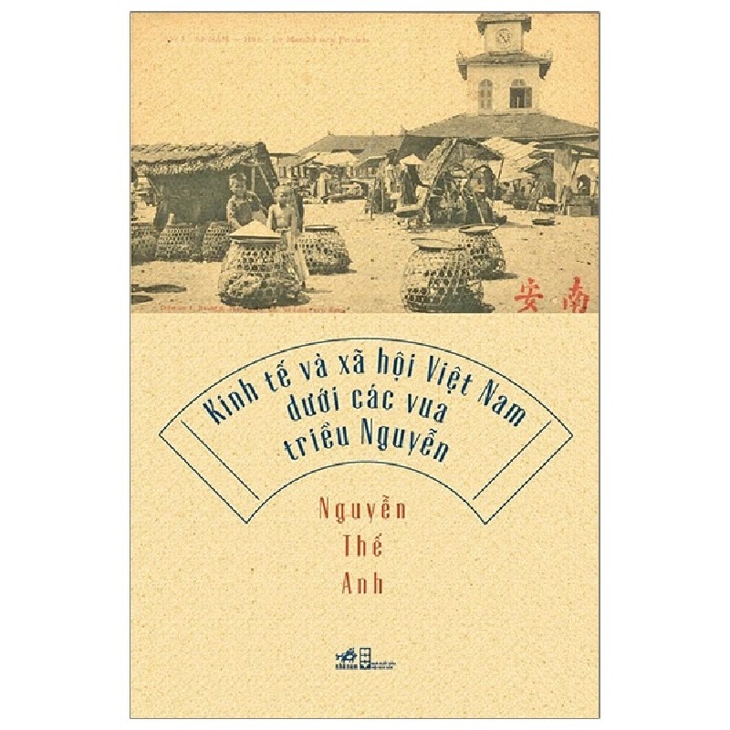 Kinh Tế Và Xã Hội Việt Nam Dưới Các Vua Triều Nguyễn - Nguyễn Thế Anh 161721