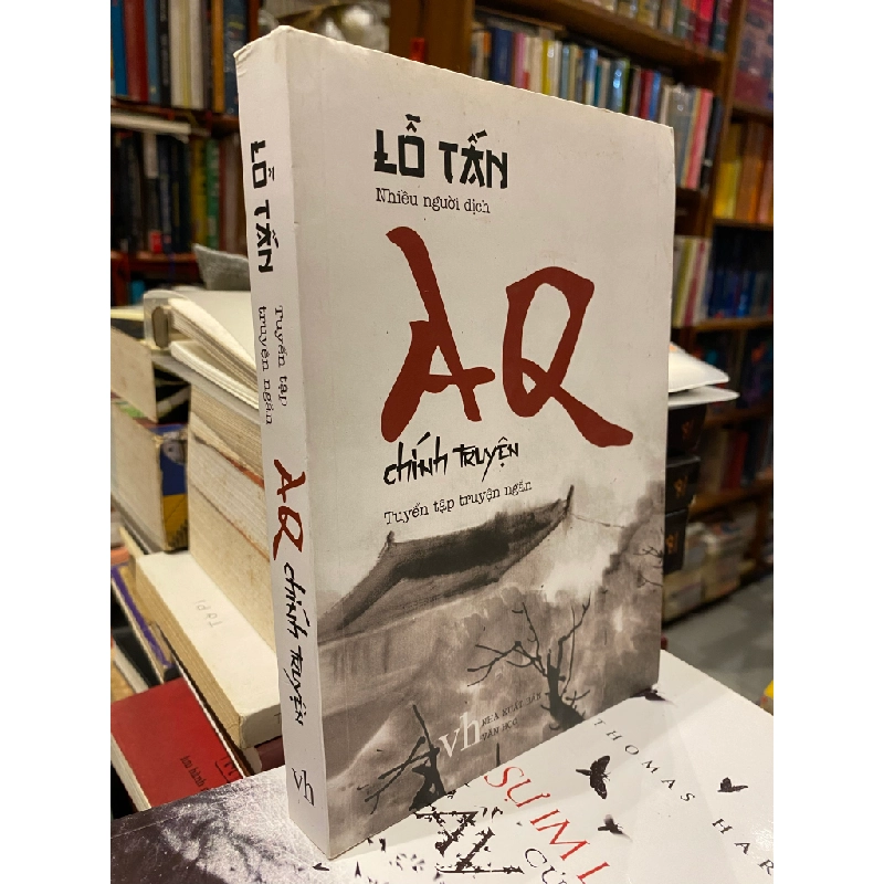 AQ CHÍNH TRUYỆN - LỖ TẤN ( TRƯƠNG CHÍNH DỊCH ) 271742