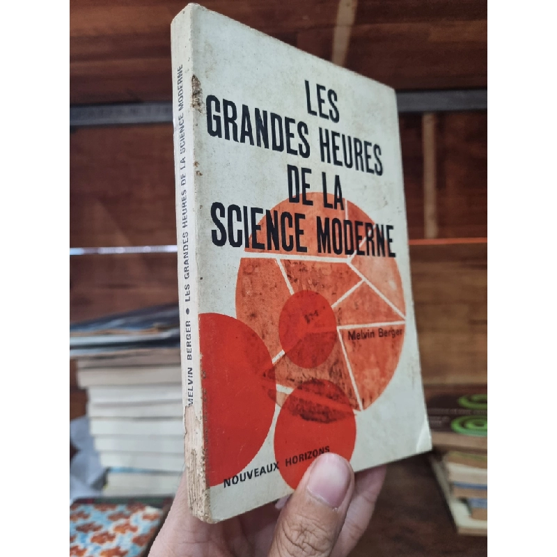 LES GRANDES HEURES DE LA SCIENCE MODERNE - Melvin Berger 145868