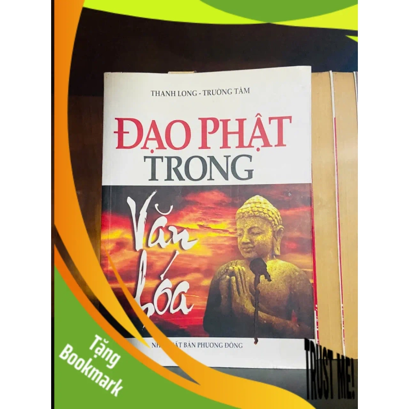 (TẶNG BOOKMARK) Đạo Phật trong Văn hóa / Thanh Long ; Trường Tâm KHOA HỌC ĐỜI SỐNG RBK2012-117 942608