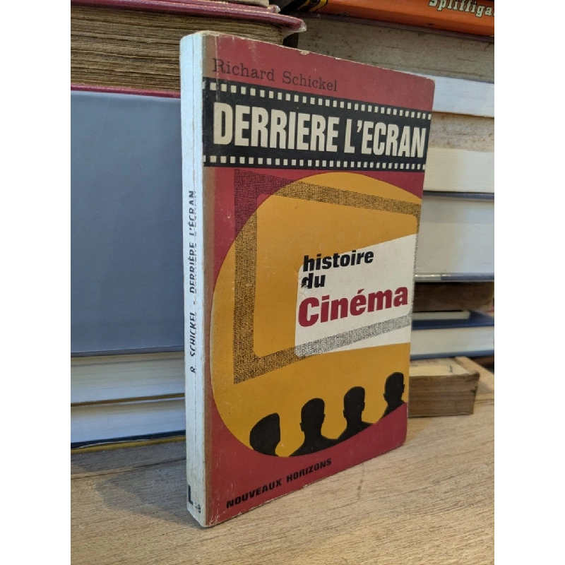 Derrière l'Écran: Histoire du Cinéma - Richard Schickel 996424