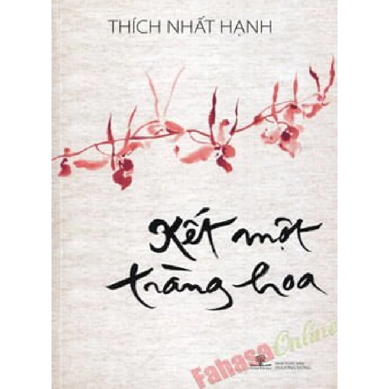 Kết Một Tràng Hoa - Thích Nhất Hạnh ASB.PO Oreka Blogmeo 230225 515694