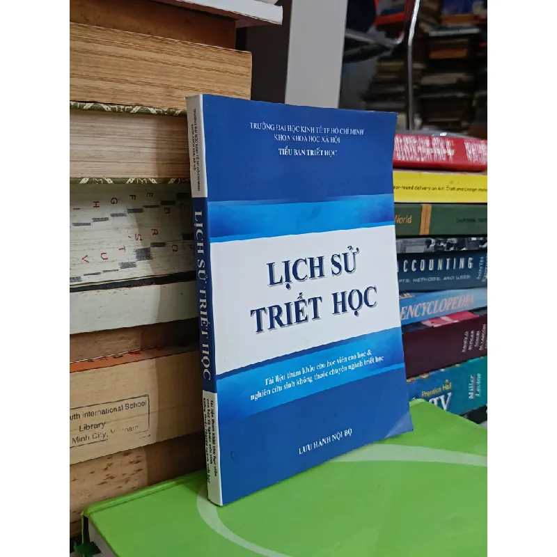 Lịch sử triết học - Tiểu ban triết học (Trường ĐH Kinh tế TPHCM - Khoa Khoa học xã hội) 575279
