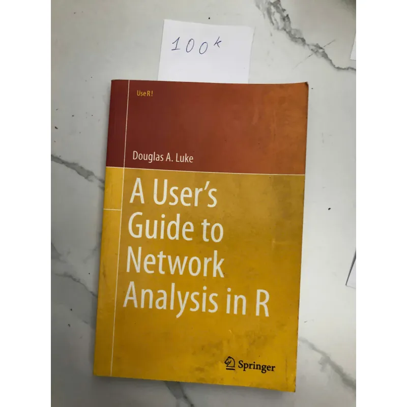 A User's Guide to Network Analysis in R - Douglas A. Luke 602170