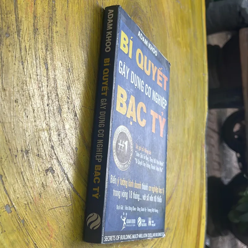 BÍ QUYẾT GÂY DỰNG CƠ NGHIỆP BẠC TỶ- ADAM KHOO 571479