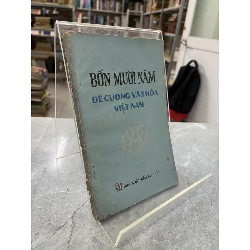 BỐN MƯƠI NĂM ĐỀ CƯƠNG VĂN HOÁ VIỆT NAM 798818