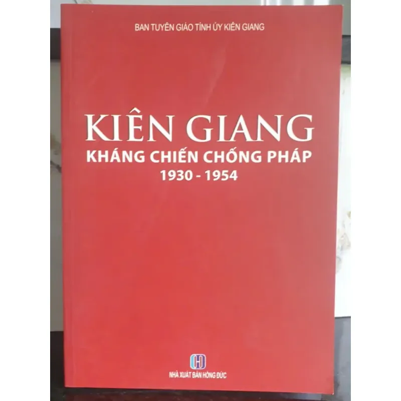 Kiên Giang Kháng Chiến Chống Pháp 1930 - 1954 697531
