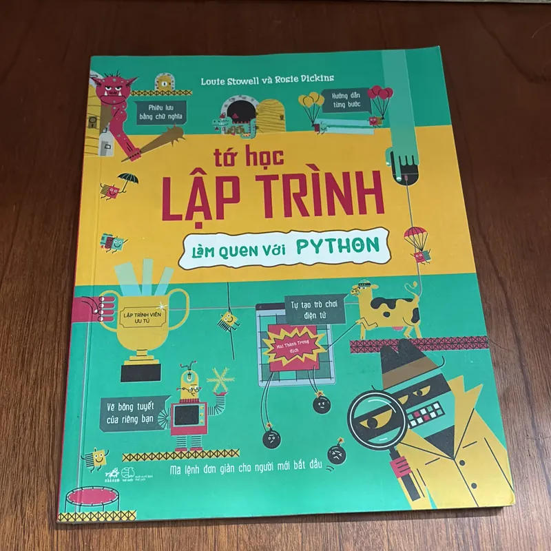 II Tớ Học Lập Trình _ Làm Quen Với Python - LOUIE STOWELL, ROSIE DICKINS - 2020 607577