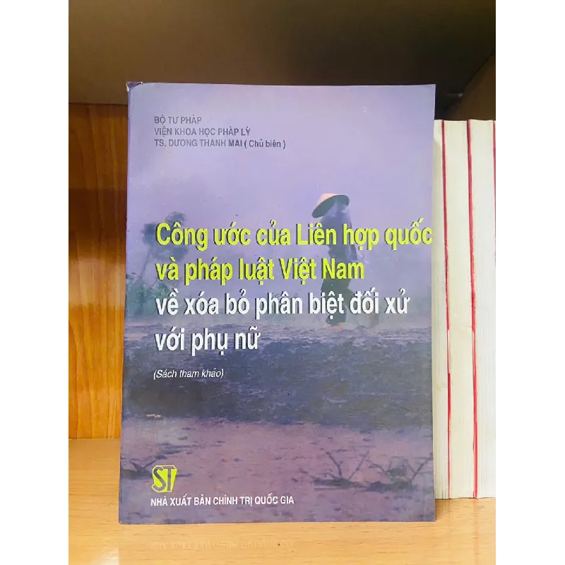 Công ước của Liên Hợp Quốc và pháp luật Việt Nam về xóa bỏ phân biệt đối xử với phụ nữ - GIÁO TRÌNH, CHUYÊN MÔN - VAVO1211 694246