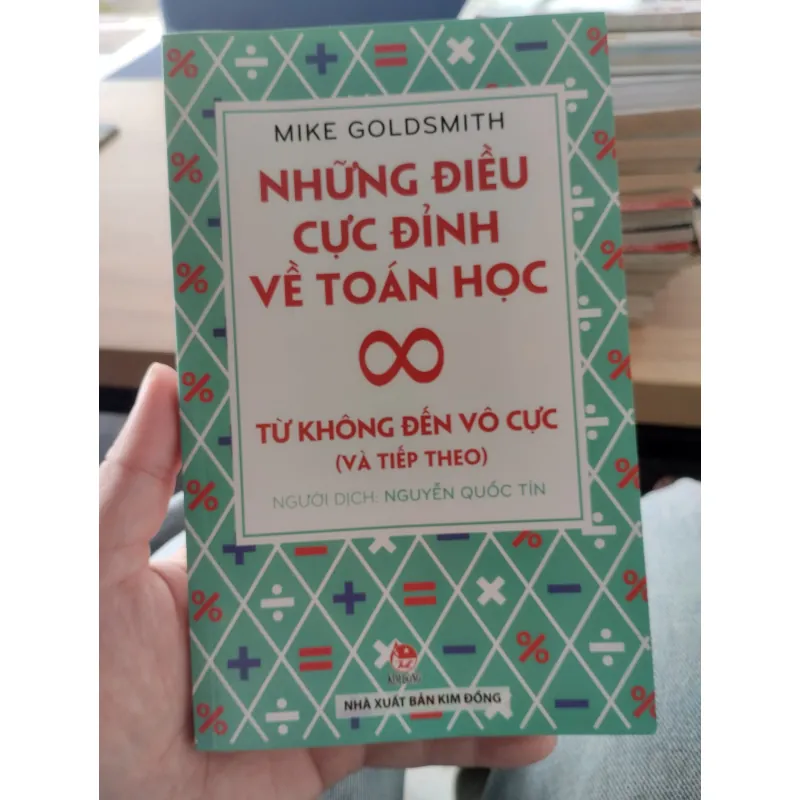 sách "Những điều cực đỉnh về Toán học - Từ không đến vô cực (và tiếp theo)"  1031897