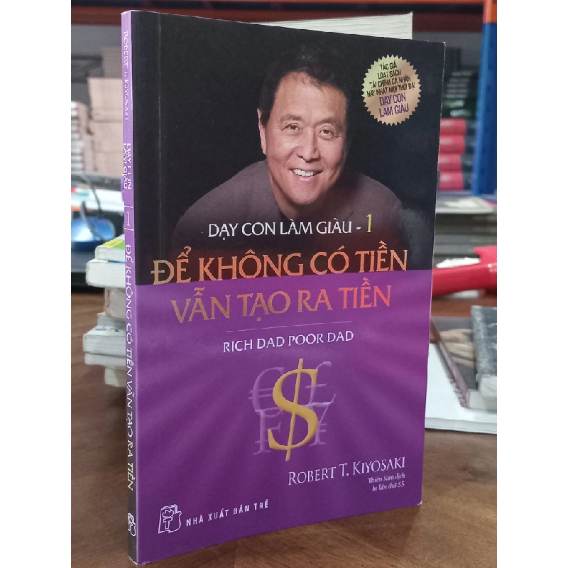 Dạy con làm giàu (tập 1) - Robert T.Kiyosaki & Sharon L.Lechter 130208