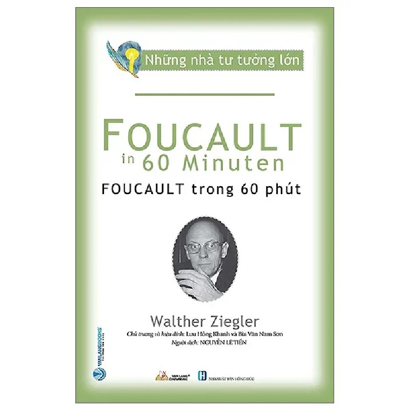 Những Nhà Tư Tưởng Lớn - Foucault Trong 60 Phút - Walther Ziegler 194031