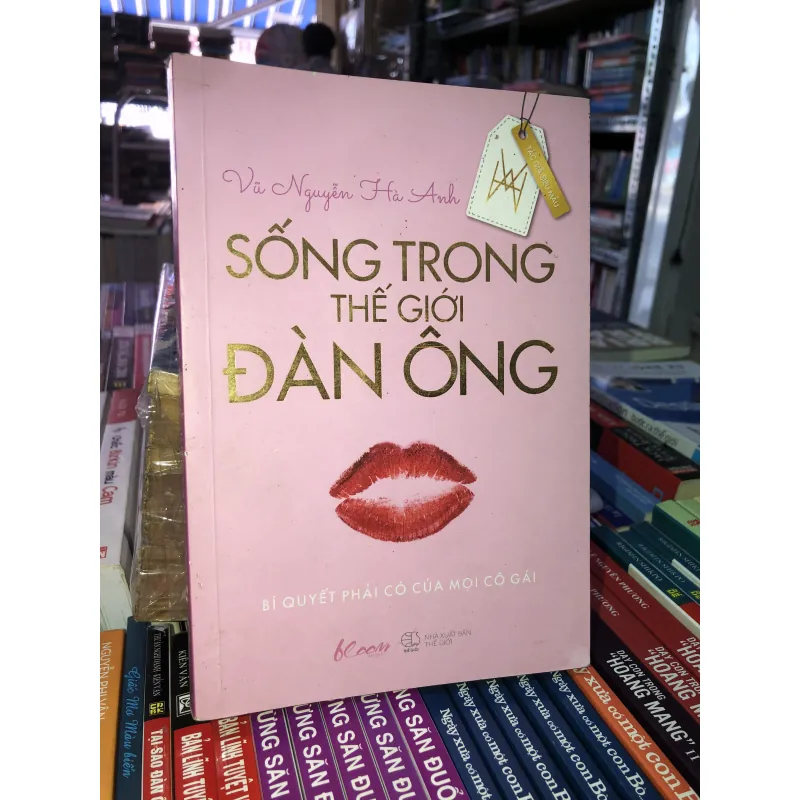 Sống trong thế giới đàn ông - Vũ Nguyễn Hà Anh 778162