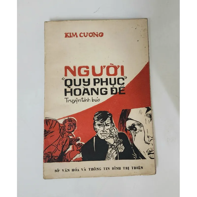 Truyện tình báo: NGƯỜI QUY PHỤC HOÀNG ĐẾ (Kim Cương) 759115