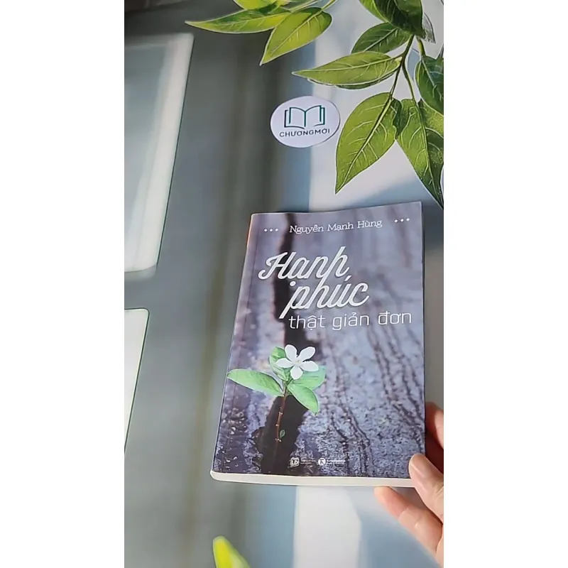 Hạnh Phúc Thật Giản Đơn - Nguyễn Mạnh Hùng 607688
