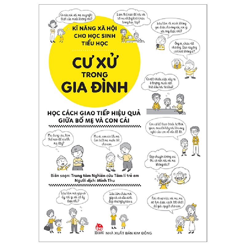 Kĩ Năng Xã Hội Cho Học Sinh Tiểu Học - Cư Xử Trong Gia Đình - Trung Tâm Nghiên Cứu Tâm Lí Trẻ Em (Mới 100%) Kiến thức, kỹ năng sống cho trẻ, NXB Kim Đồng - SÁCH ĐẠI HỌC 482085