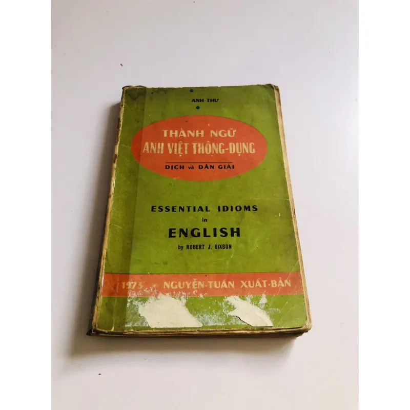  THÀNH NGỮ ANH – VIỆT THÔNG DỤNG DỊCH VÀ DẪN GIẢI (Anh Thư) 735186
