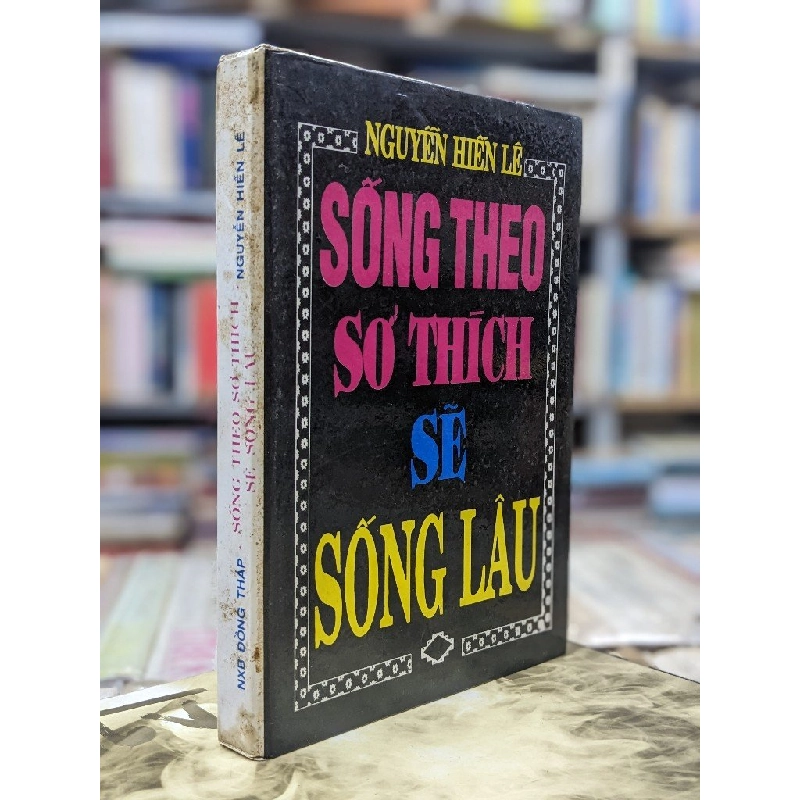 Sống theo sở thích sẽ sống lâu - Nguyễn Hiến Lê 124346