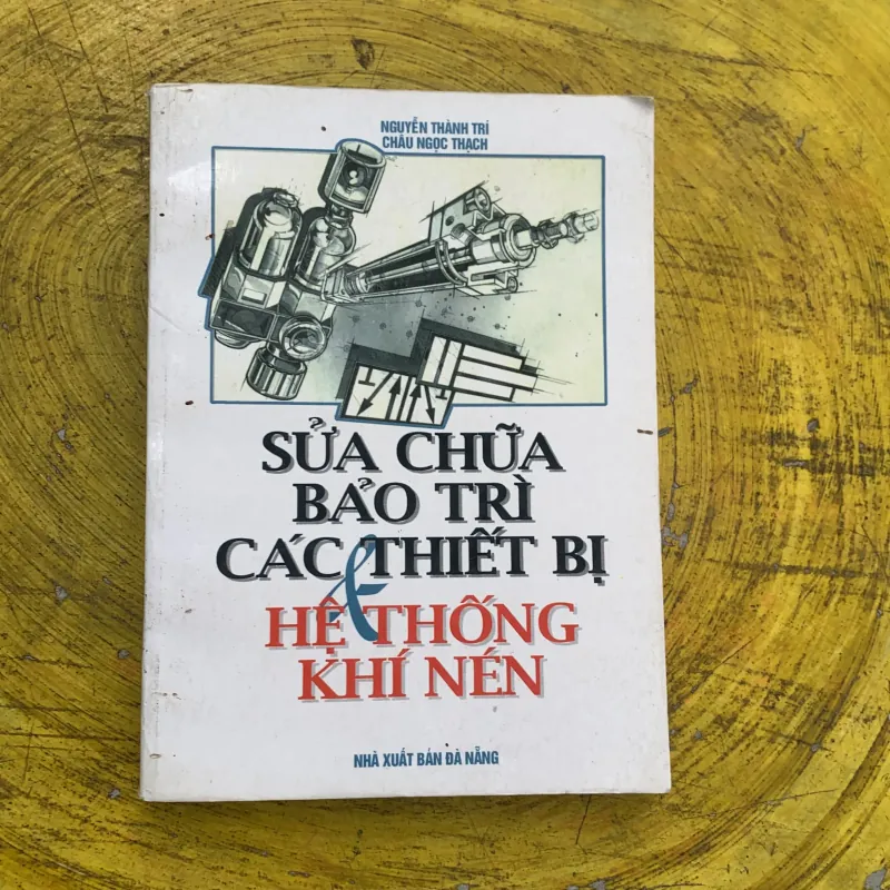 SỬA CHỮA BẢO TRÌ CÁC THIẾT BỊ & HỆ THỐNG KHÍ NÉN- Nguyễn thành trí - châu Ngọc thạch 753193