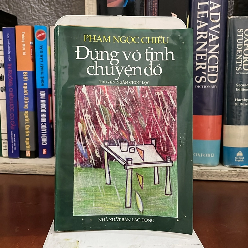 II Truyện Ngắn Chọn Lọc: Đừng Vô Tình Chuyện Đó - Phạm Ngọc Chiểu - 1996 530439