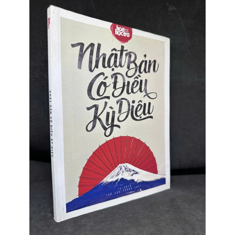 [Phiên Chợ Sách Cũ] Nhật Bản Có Điều Kỳ Diệu, 2015 - Hoa Học Trò - H1809 SBM 925199