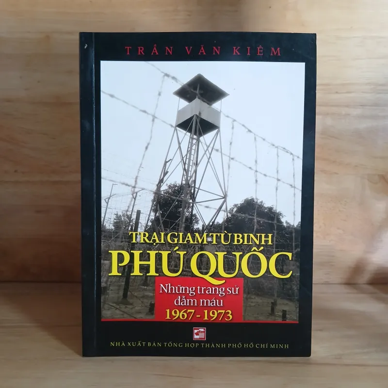 Trại Giam Tù Binh Phú Quốc ▪︎ Những Trang Sử Đẩm Máu 1967 - 1973 971240