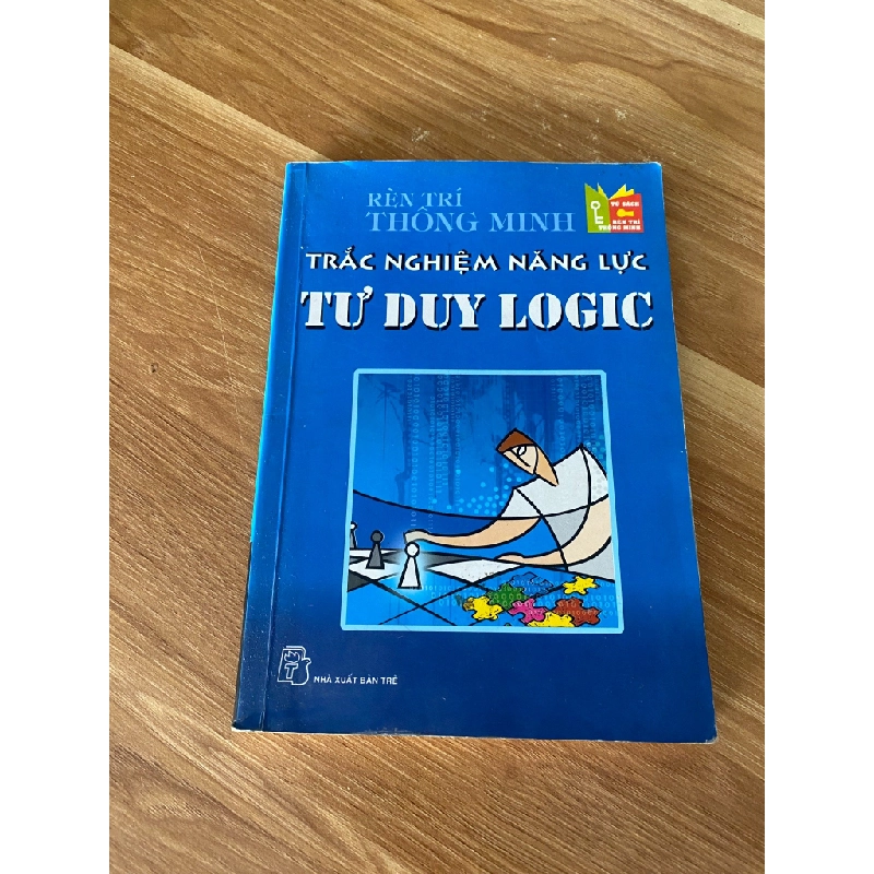 Trắc Nghiệm Năng Lực Tư Duy Logic - Nhiều tác giả 532281
