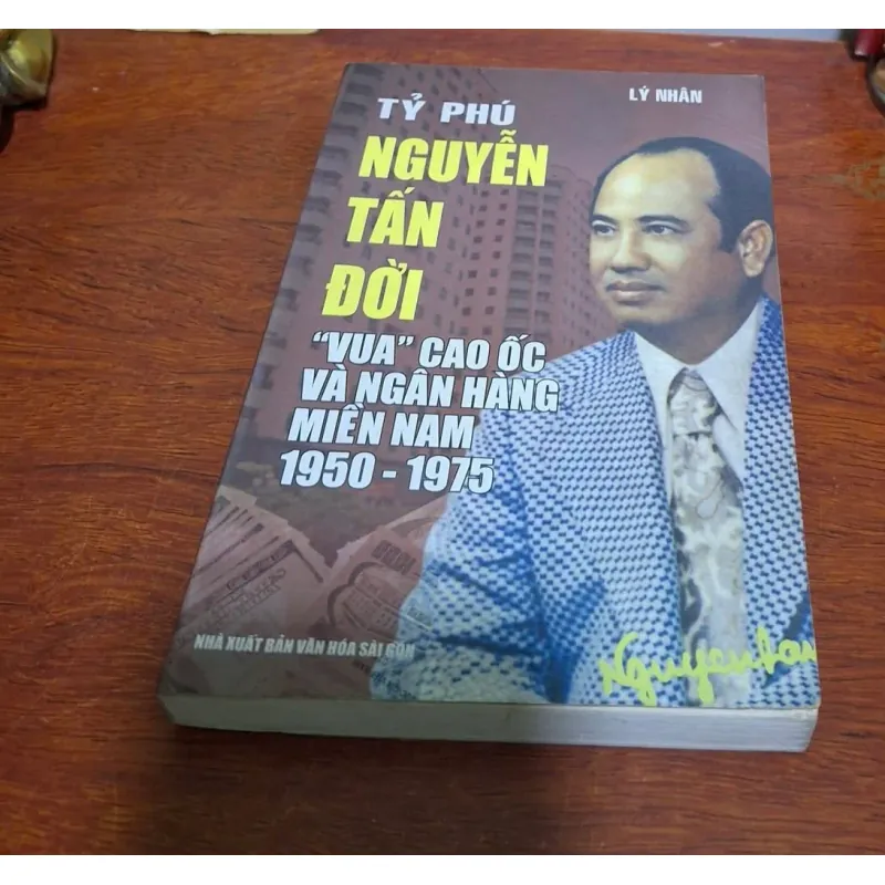 Tỷ phú Nguyễn Tấn Đời vua cao ốc và ngân hàng Việt Nam 1950- 1975 759359