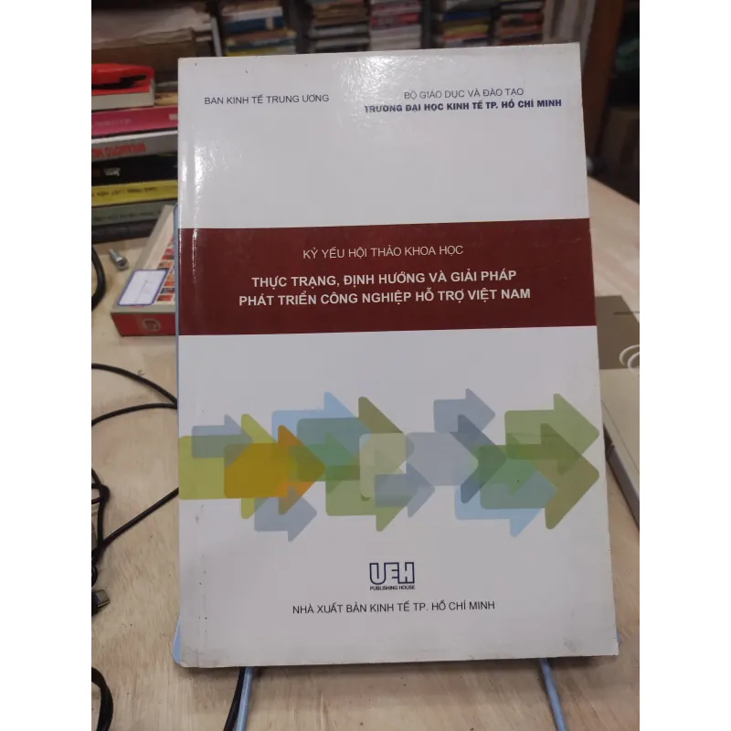 Sách: Kỷ yếu hội thảo KH - thực trạng định hướng và giải pháp PT CN hỗ trợ Việt Nam (B2) 757689