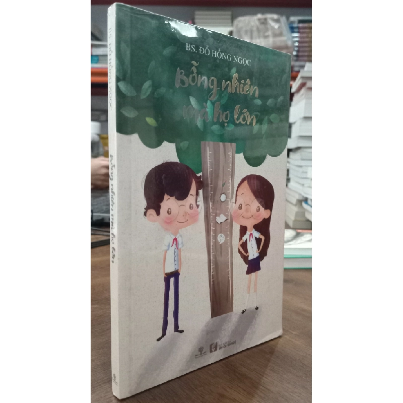 Bỗng nhiên mà họ lớn - BS. Đỗ Hồng Ngọc 359553