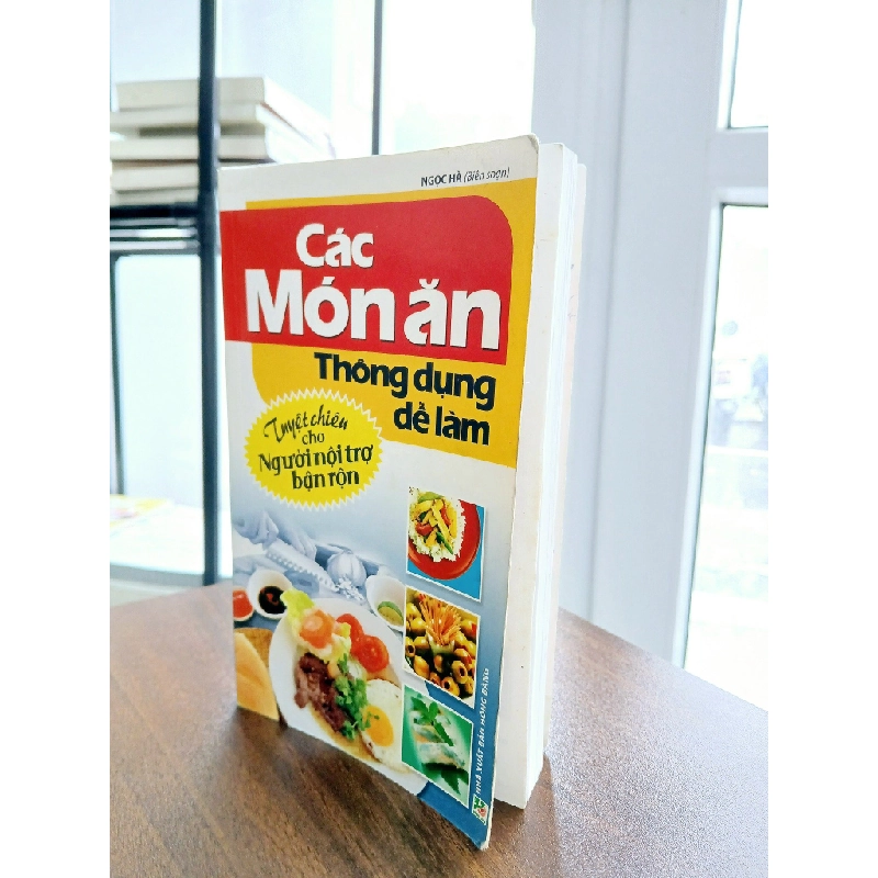 Các Món Ăn Thông Dụng Dễ Làm - Ngọc Hà (Biên soạn) 538309