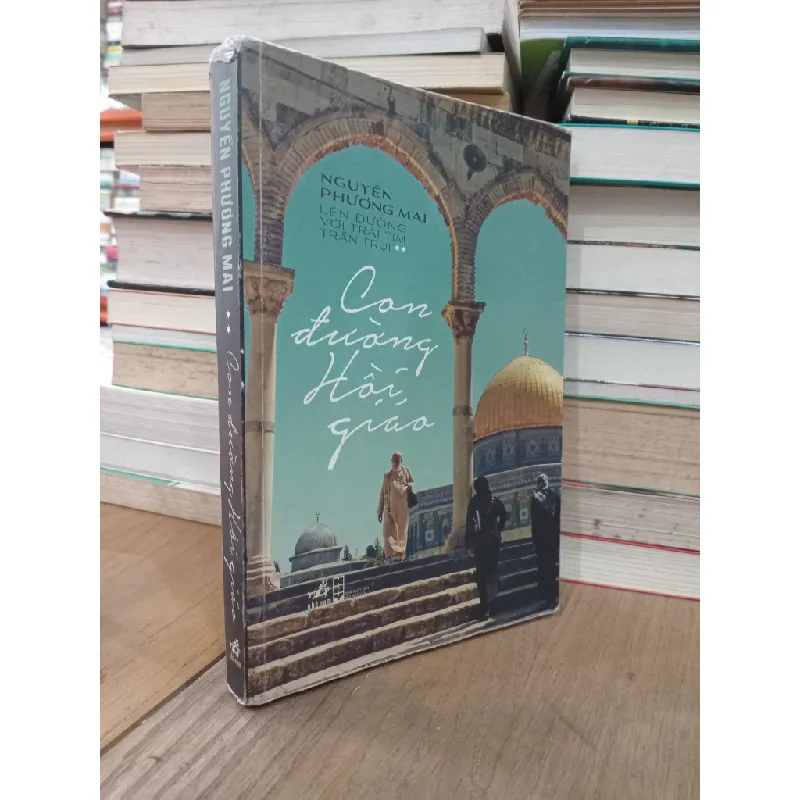 Con đường Hồi Giáo - Nguyễn Phương Mai 201545