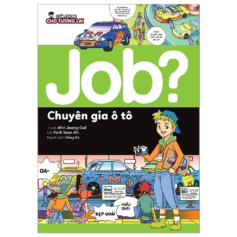 Lựa Chọn Cho Tương Lai - Job? - Chuyên Gia Ô Tô - Ahn Joong Gul, Park Yeon Ah (Mới 100%) Kiến thức, kỹ năng sống cho trẻ, NXB Kim Đồng - SÁCH ĐẠI HỌC 483599