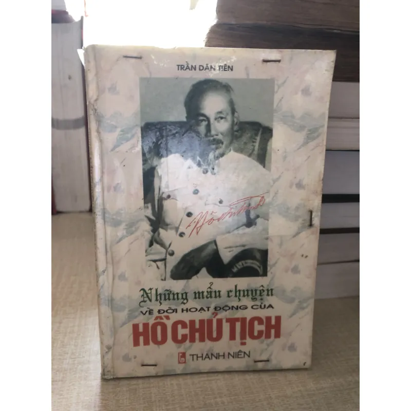 Những mẩu chuyện về đời hoạt động của Hồ Chủ Tịch 993482