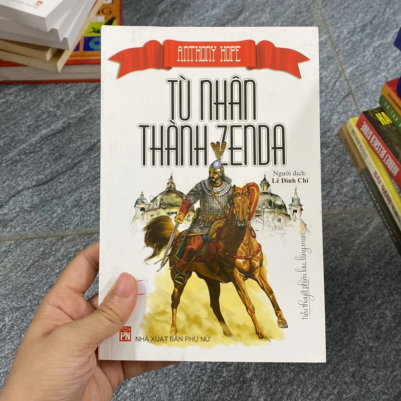 Sách văn học nước ngoài kinh điển tù nhân thành zenda anthony hope 529480