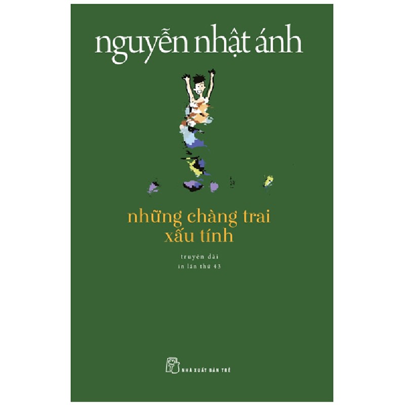 Những Chàng Trai Xấu Tính - Nguyễn Nhật Ánh 70214