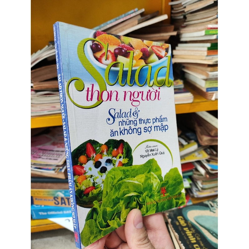 Salad Thon Người - Salad & Những Thực Phẩm Ăn Không Sợ Mập - Võ Mai Lý, Nguyễn Xuân Quý 1022500