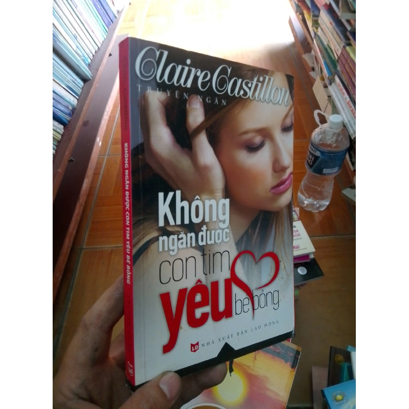 (Sách cũ SCGR) Không ngăn được con tim yêu bé bỏng - Castillon 2013 VAVO-AK18 Blogmeo090426 1015821
