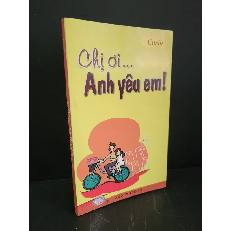[Sách Cũ SCGR] Chị ơi anh yêu em mới 90% bẩn nhẹ 2012 Cusiu HCM3004 VĂN HỌC 683999