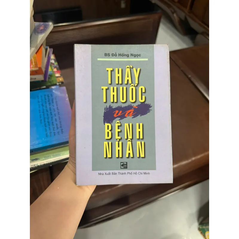 Thầy Thuốc Và Bệnh Nhân – BS Đỗ Hồng Ngọc |Sách Y Học, Kỹ Năng Giao Tiếp Trong Điều Trị K4 1017999